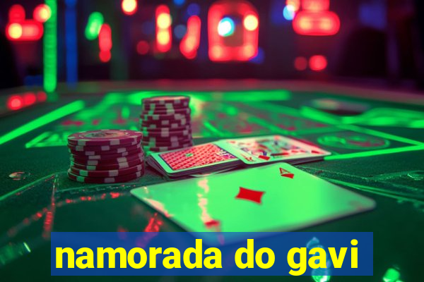 namorada do gavi